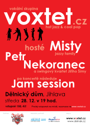 Voxtet + Misty + Petr Nekoranec - středa 28. 12. 2011 v 19:00, Dělnický dům, Jihlava